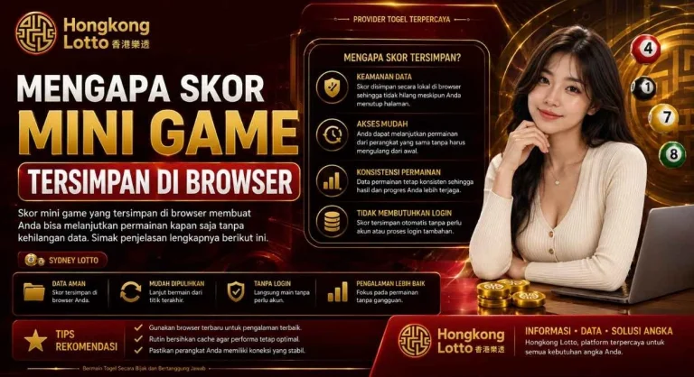 Mengapa Skor Mini Game Tersimpan di Browser