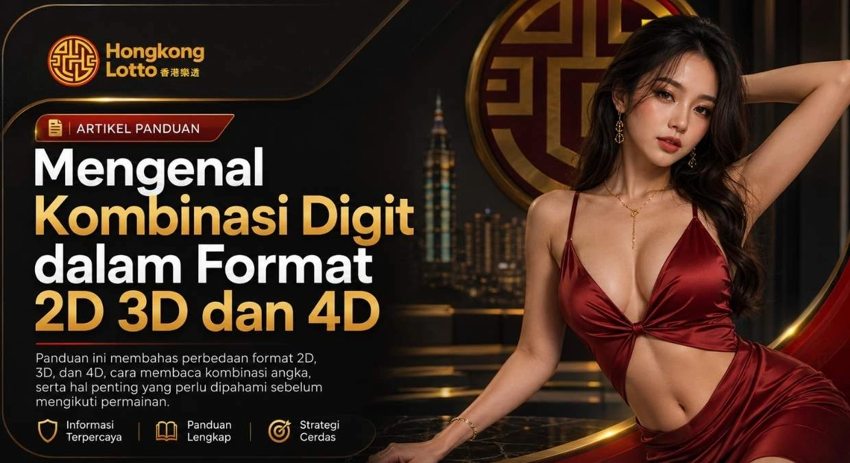 Mengenal Kombinasi Digit dalam Format 2D 3D dan 4D