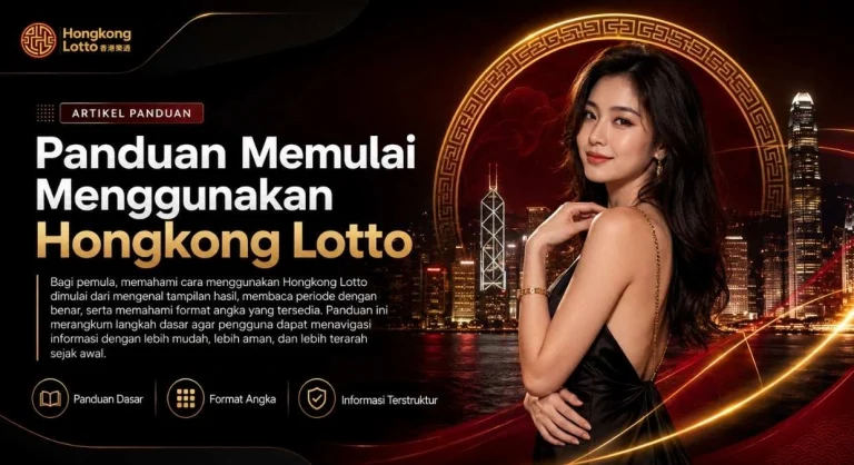 Panduan Memulai Menggunakan Hongkong Lotto